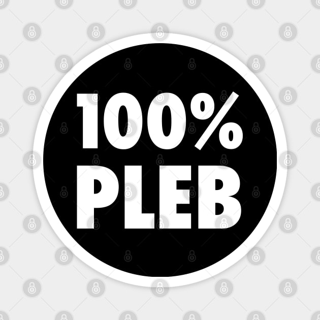 100% Pleb Magnet by StickSicky